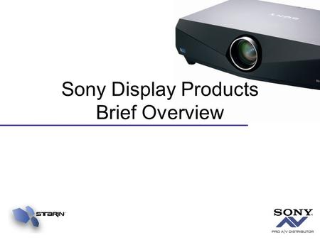 Sony Display Products Brief Overview