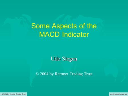 Some Aspects of the MACD Indicator