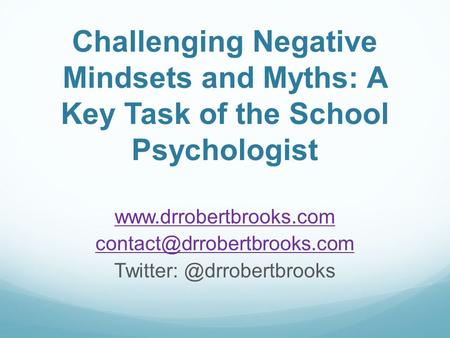Challenging Negative Mindsets and Myths: A Key Task of the School Psychologist