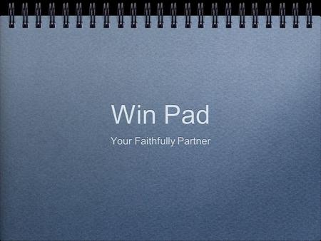 Win Pad Your Faithfully Partner. iPad + Netbook + PC + Your Faithfully Working Partner.