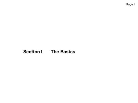 Section I	The Basics.