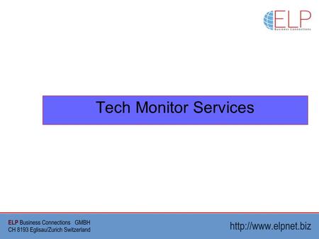 Tech Monitor Services. Description of the service Techmonitor is an annual service that delivers to a client a monthly document with the selection of.