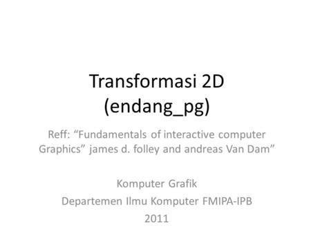 Transformasi 2D (endang_pg)