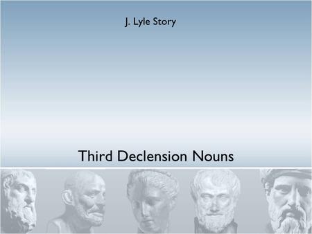 Third Declension Nouns J. Lyle Story. Provide the GNC and Translate sarko/v a0rxo/ntwn e0lpi/di xa/riti mhtro/v pneu=ma ai9 gunai=kev tou= ai0w=nov ta\