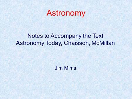 Astronomy Notes to Accompany the Text