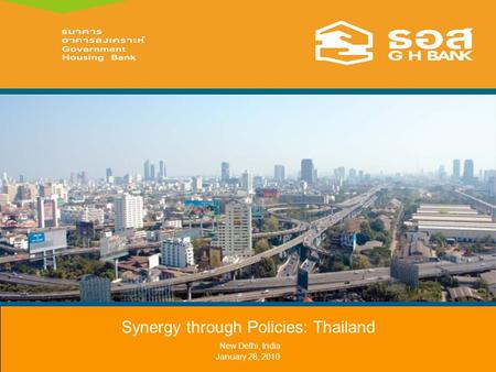 Synergy through Policies: Thailand New Delhi, India January 28, 2010.