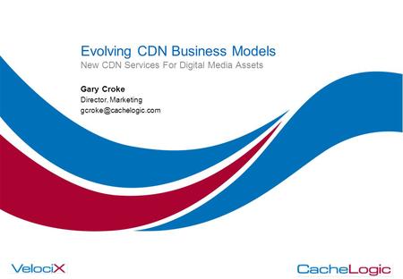 Evolving CDN Business Models New CDN Services For Digital Media Assets