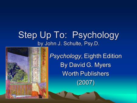 Step Up To: Psychology by John J. Schulte, Psy.D.
