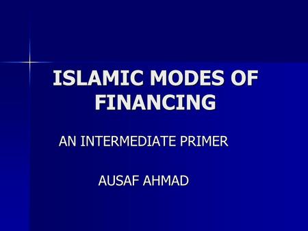 ISLAMIC MODES OF FINANCING
