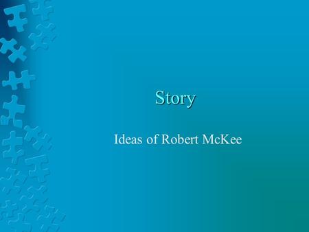Story Ideas of Robert McKee.