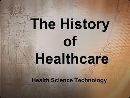 The History of Healthcare