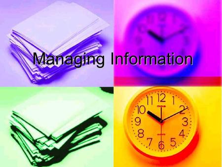 Managing Information. Why is record Keeping Important? Legal Protection Legal Protection Memory/Communication Aid Memory/Communication Aid Legal requirement.