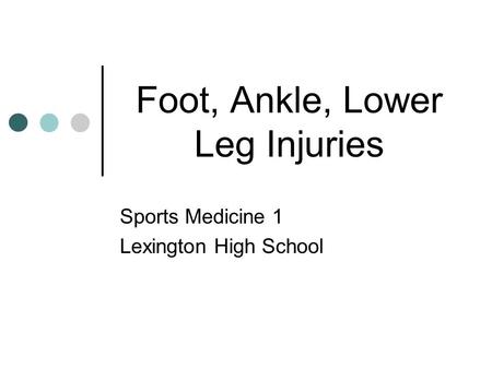 Foot, Ankle, Lower Leg Injuries