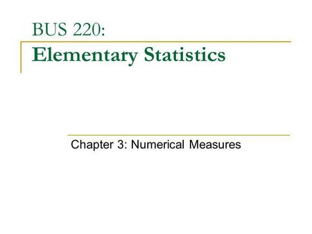BUS 220: Elementary Statistics