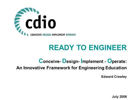 READY TO ENGINEER Conceive- Design- Implement - Operate: