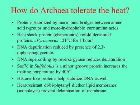 How do Archaea tolerate the heat?