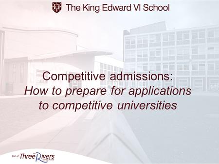 Competitive admissions: How to prepare for applications to competitive universities.
