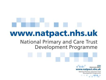 NatPaCT works with Primary & Care Trusts