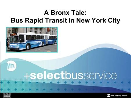 A Bronx Tale: Bus Rapid Transit in New York City.