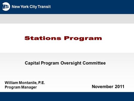 ,. November 2011 Capital Program Oversight Committee William Montanile, P.E. Program Manager.