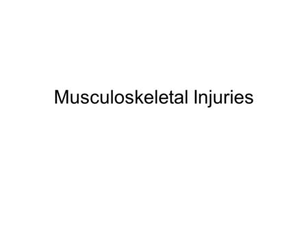 Musculoskeletal Injuries. Anatomy of bone Formed of dense connective tissue Store salt and metabolic material Production of RBCs bone marrow Joints Bones.
