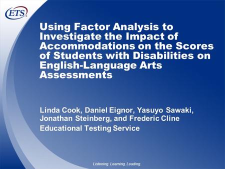 Listening. Learning. Leading. Using Factor Analysis to Investigate the Impact of Accommodations on the Scores of Students with Disabilities on English-Language.