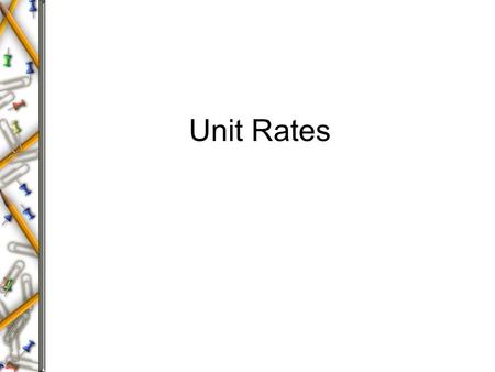 Unit Rates.
