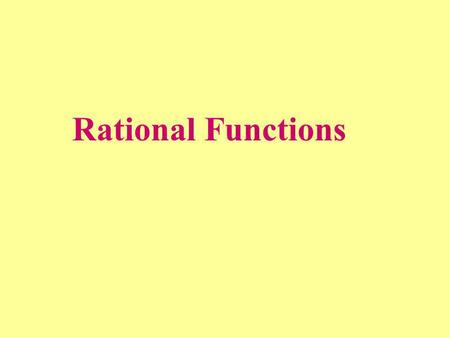 Rational Functions.