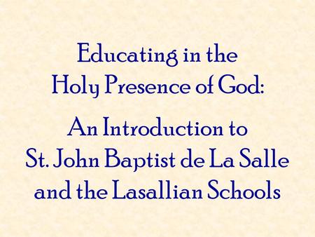 St. John Baptist de La Salle and the Lasallian Schools