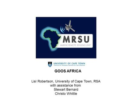 Lisl Robertson, University of Cape Town, RSA with assistance from Stewart Bernard Christo Whittle GOOS AFRICA.