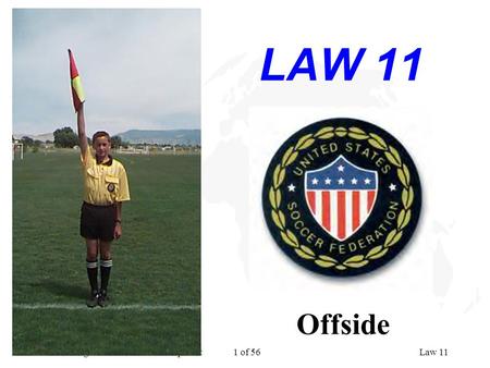 LAW 11 Offside.