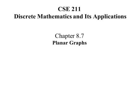 CSE 211 Discrete Mathematics and Its Applications
