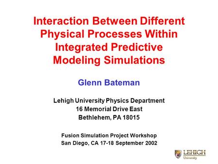 Glenn Bateman Lehigh University Physics Department