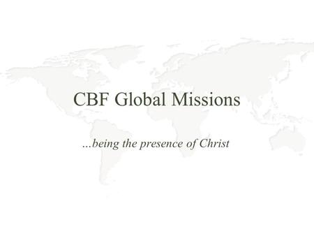 …being the presence of Christ