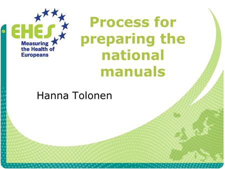 Process for preparing the national manuals Hanna Tolonen.