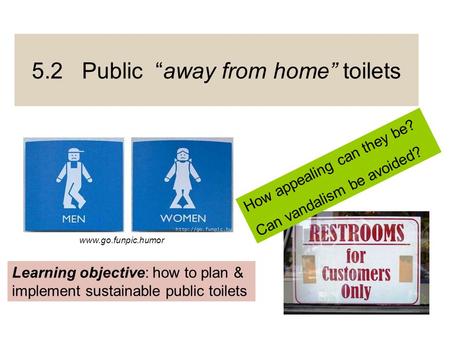 5.2 Public “away from home” toilets