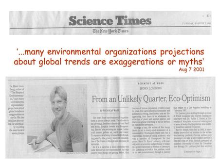 ...many environmental organizations projections about global trends are exaggerations or myths Aug 7 2001...many environmental organizations projections.