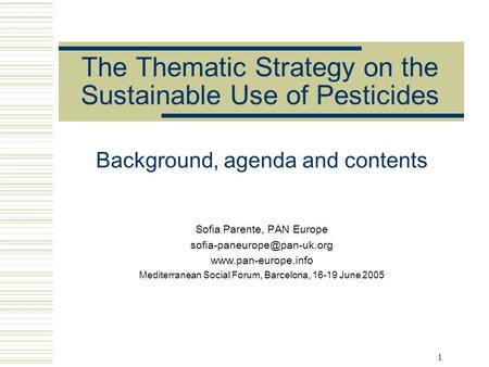 The Thematic Strategy on the Sustainable Use of Pesticides