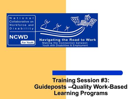 Guideposts --Quality Work-Based Learning Programs