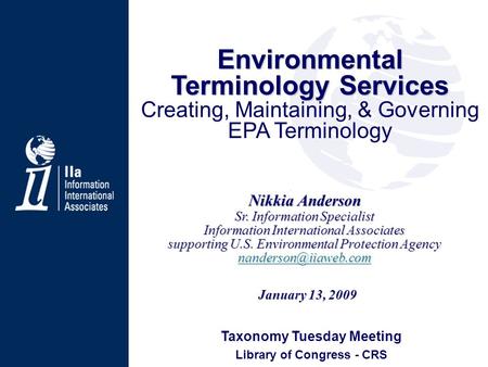 Nikkia Anderson Sr. Information Specialist Information International Associates supporting U.S. Environmental Protection Agency Environmental.
