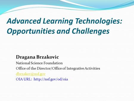 Advanced Learning Technologies: Opportunities and Challenges