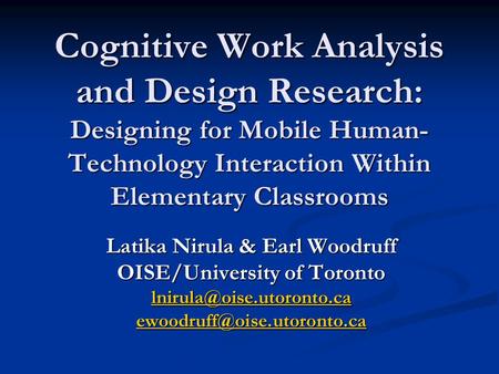 Latika Nirula & Earl Woodruff OISE/University of Toronto