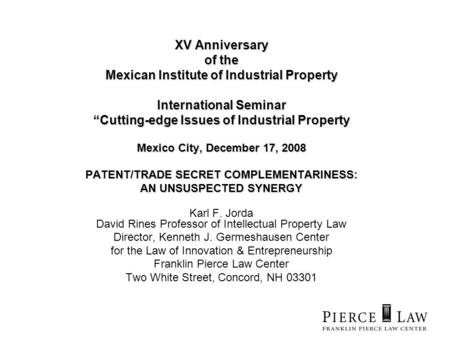 XV Anniversary of the Mexican Institute of Industrial Property International Seminar Cutting-edge Issues of Industrial Property Mexico City, December 17,