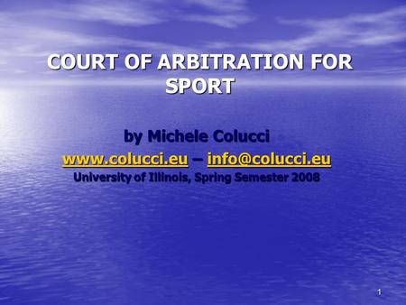 1 COURT OF ARBITRATION FOR SPORT by Michele Colucci  –  University.