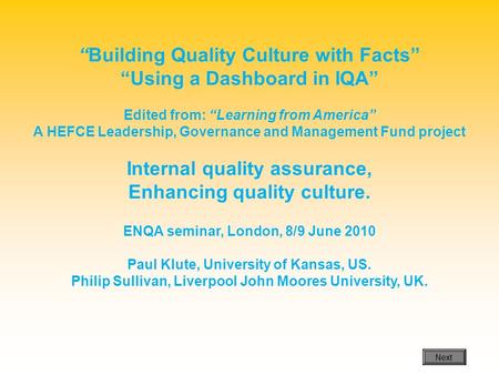 “Building Quality Culture with Facts” “Using a Dashboard in IQA”