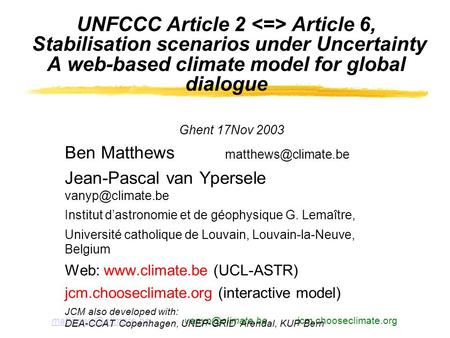 jcm.chooseclimate.org UNFCCC Article 2 Article 6, Stabilisation scenarios under Uncertainty A web-based.