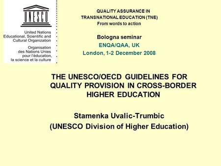 Stamenka Uvalic-Trumbic (UNESCO Division of Higher Education)