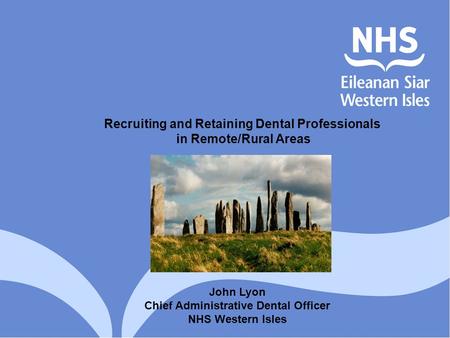 Recruiting and Retaining Dental Professionals in Remote/Rural Areas