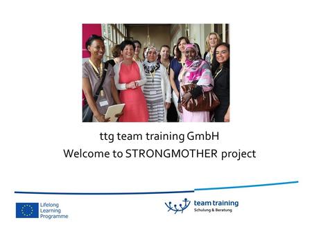 Ttg team training GmbH Welcome to STRONGMOTHER project.