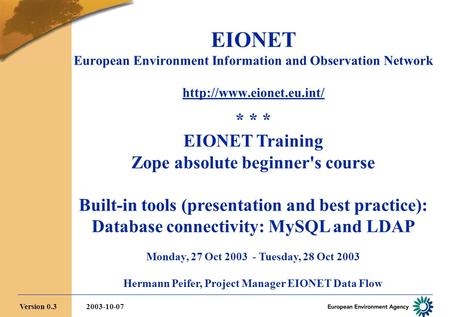 EIONET European Environment Information and Observation Network  * * * EIONET Training Zope absolute beginner's course Built-in.